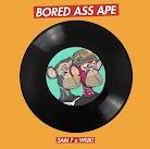 Bored Ass Ape - Wuki x Sam F 