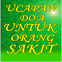 Ucapan Doa Untuk Orang Sakit