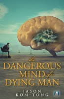 The Dangerous Mind of a Dying Man cover