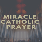 Cover Image of Download Miracle Catholic Prayers 1.3 APK