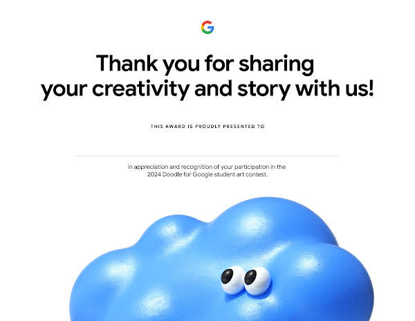 A Doodle for Google 2024 certificate with the title: Thank you for sharing your creativity and story with us! Featuring a blue thought bubble shaped mascot with googly eyes.