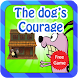 The Dog's Courage! New Version