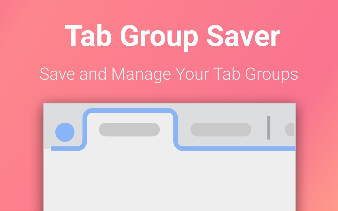 Tab Group Saver - Save and Manage Tab Groups Preview image 1