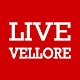 Download Live Vellore For PC Windows and Mac 1.0