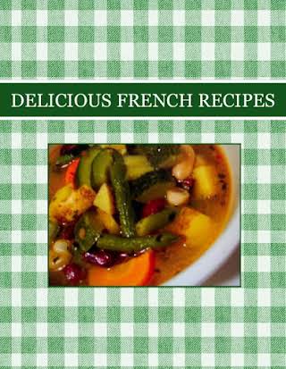 DELICIOUS   FRENCH  RECIPES