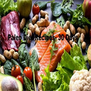 Download Paleo Diet Recipes- 30 Days plan For PC Windows and Mac