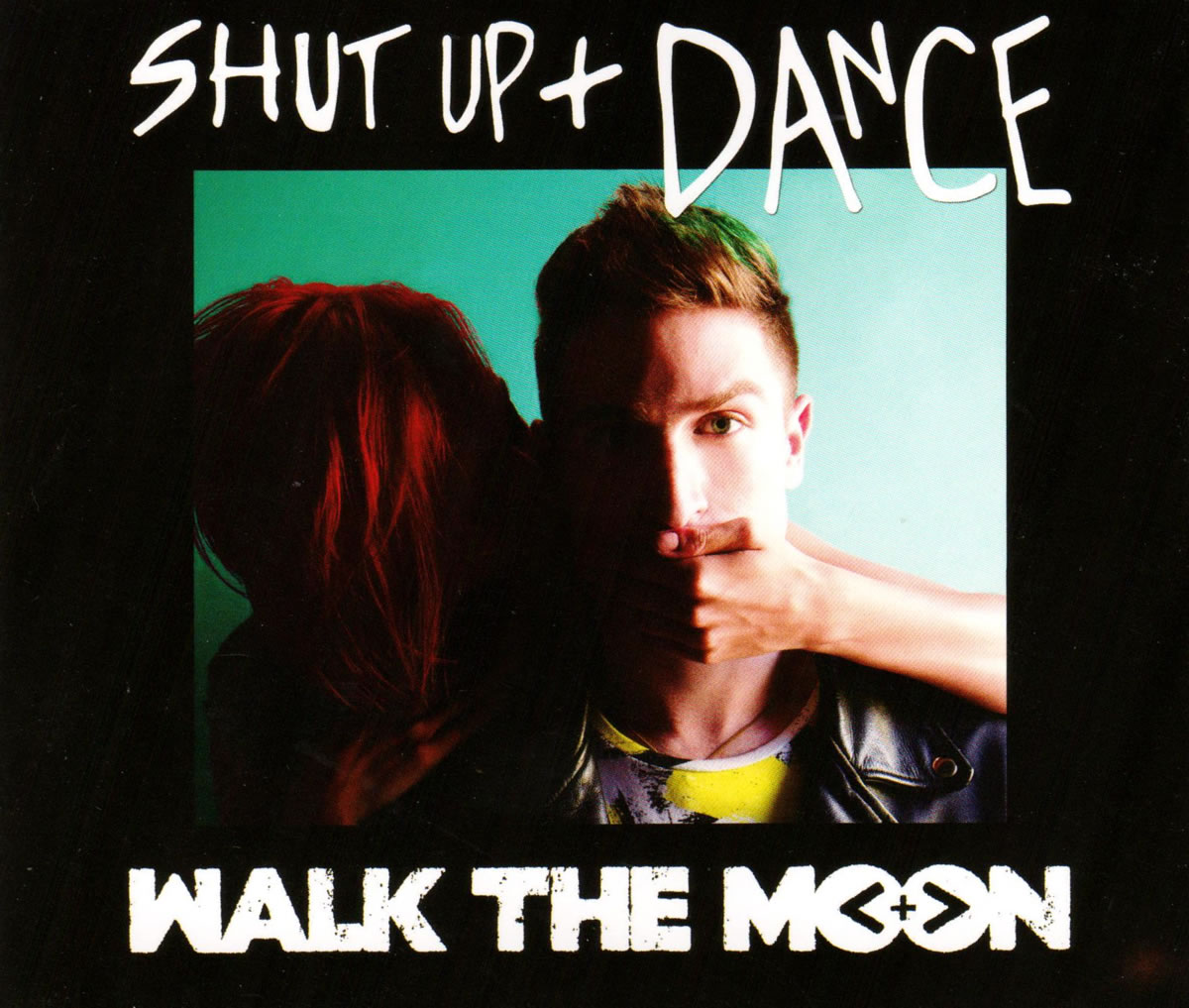 Shut Up & Dance- Walk The Moon