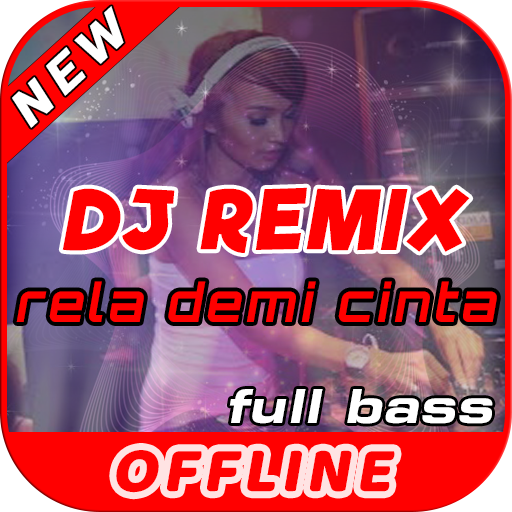 Lagu DJ Rela Demi Cinta Remix Offline Full Bass