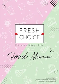 Fresh Choice - Patisserie Bakery Cafe menu 3