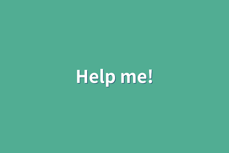 「Help me!」のメインビジュアル