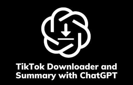 TikTok Downloader and Summary with ChatGPT Preview image 0