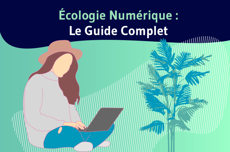 Écologie Numérique - Le Guide Complet