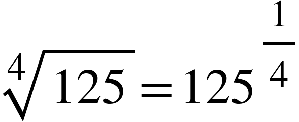 fourth root of 125 equals 125 to the power of 1 fourth 