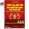 Sách Phong Tục Nghi Thức Và Văn Khấn Thờ Cúng Của Người Việt - Những Ứng Dụng Trong Cuộc Sống - V931P