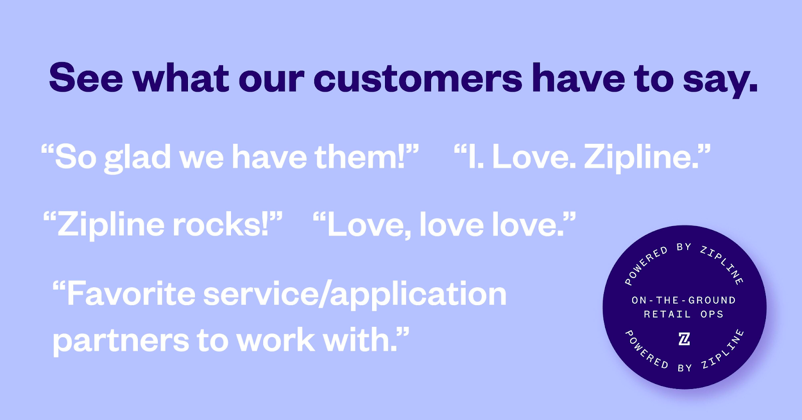 Zipline's Customer Happiness Survey Results are in… – Zipline