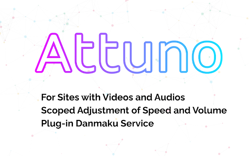 Attuno: Video Controller & YouTube Danmaku