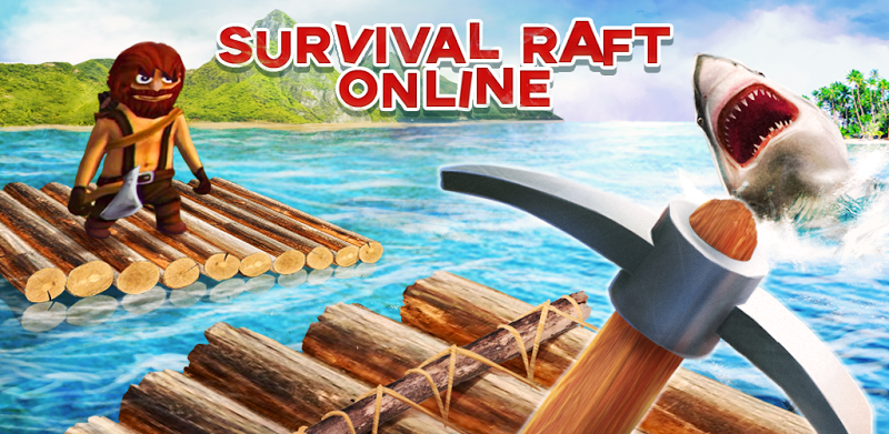 Survival on Raft Online War