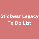 Stickwar Legacy To Do List