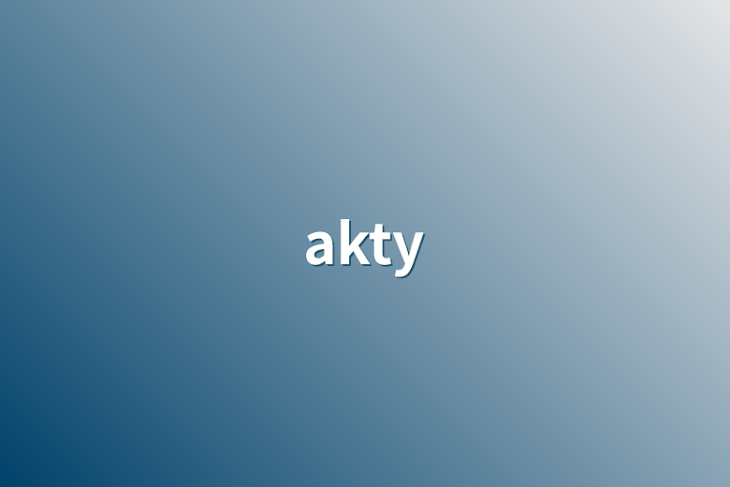 「akty」のメインビジュアル