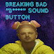 Download Breaking Bad "B****" Sound Button For PC Windows and Mac