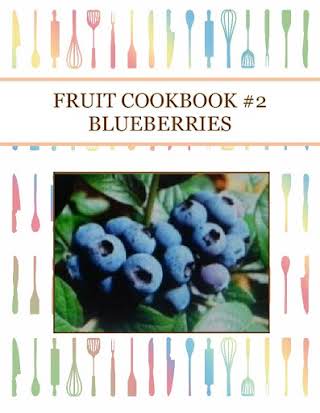 FRUIT COOKBOOK #2 BLUEBERRIES