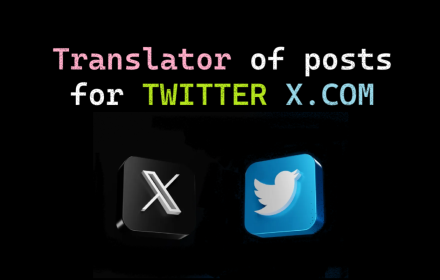 Post Translator for TWITTER X.COM