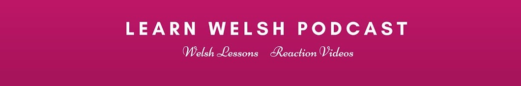 Learn Welsh Podcast Banner