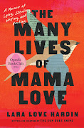 'The Many Lives of Mama Love' by Lara Love Hardin.