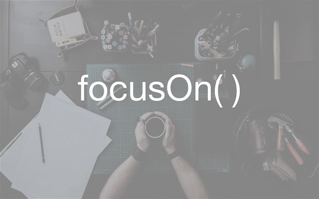 focusOn()