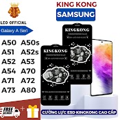 Kính Cường Lực Kingkong Samsung A50 A50S A51 A52 A52S A53 A54 A70 A71 A72 A73 A80 - Cao Cấp - Chống Tĩnh Điện, Bụi [Esd]