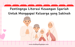 Pentingnya Literasi Keuangan Syariah Untuk Menggapai Keluarga yang Sakinah