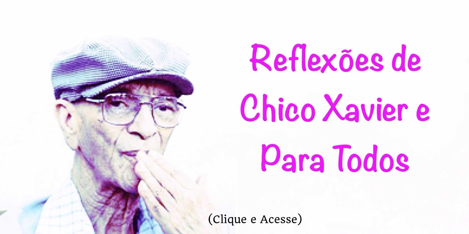  Reflexões de Chico Xavier