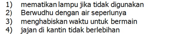 Tiga perilaku hidup sederhana dalam kehidupan sehari- hari ditunjukkan oleh nomor ... . 