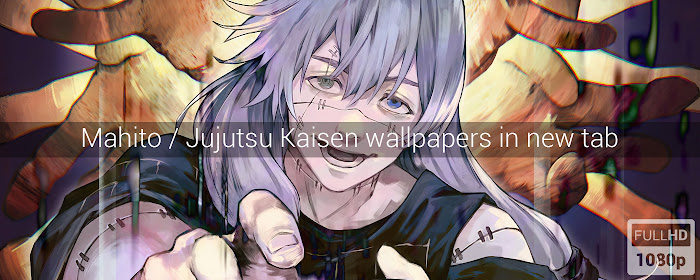 Mahito / Jujutsu Kaisen Wallpapers New Tab marquee promo image