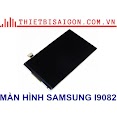 Màn Hình Samsung I9082