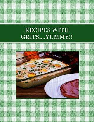 RECIPES  WITH GRITS....YUMMY!!