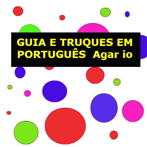 GUIA E TRUQUES Agar io