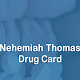 Download Nehemiah Thomas Drug Card For PC Windows and Mac 1.0