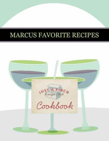 MARCUS FAVORITE RECIPES