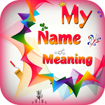 Cover Image of ดาวน์โหลด My Name Meaning 1.0.0.1 APK