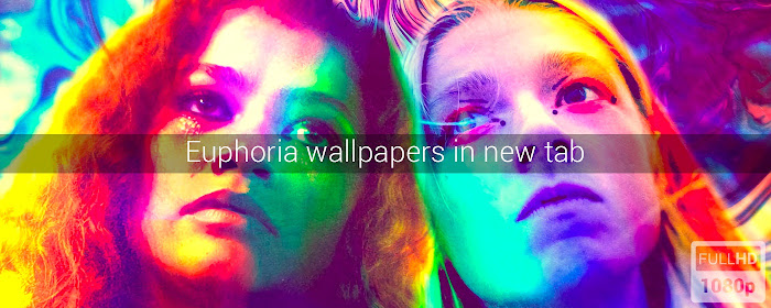 Euphoria Wallpapers New Tab marquee promo image