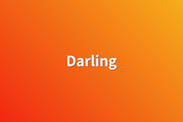 Darling