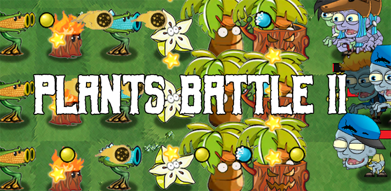 Plants Battle II