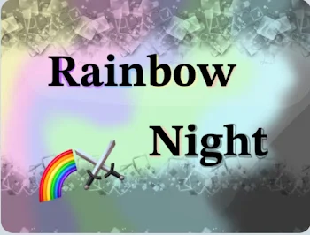 Rainbow night の 現在報告 ＆企画考案