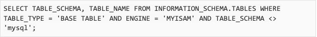 Query to extract all non system MyISAM tables