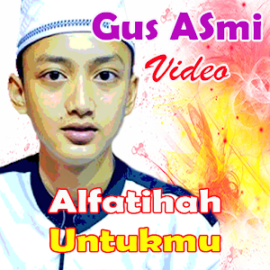 Download Sholawat Merdu Alfatihah Untukmu Gus Asmi For PC Windows and Mac