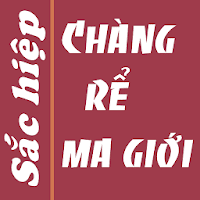 Chang re ma gioi - Truyen sac hiep offline