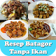 Download Resep Batagor Tanpa Ikan For PC Windows and Mac 1.1.0