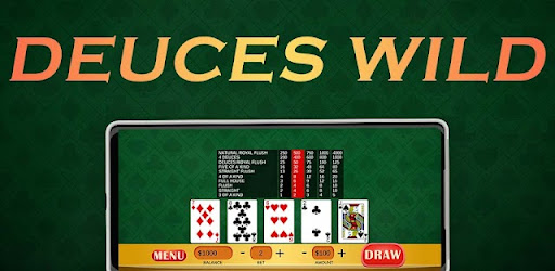 Deuces Wild - Video Poker