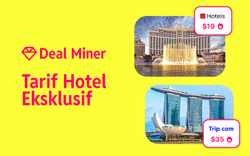 Deal Miner: Ekstensi Tarif Hotel Eksklusif